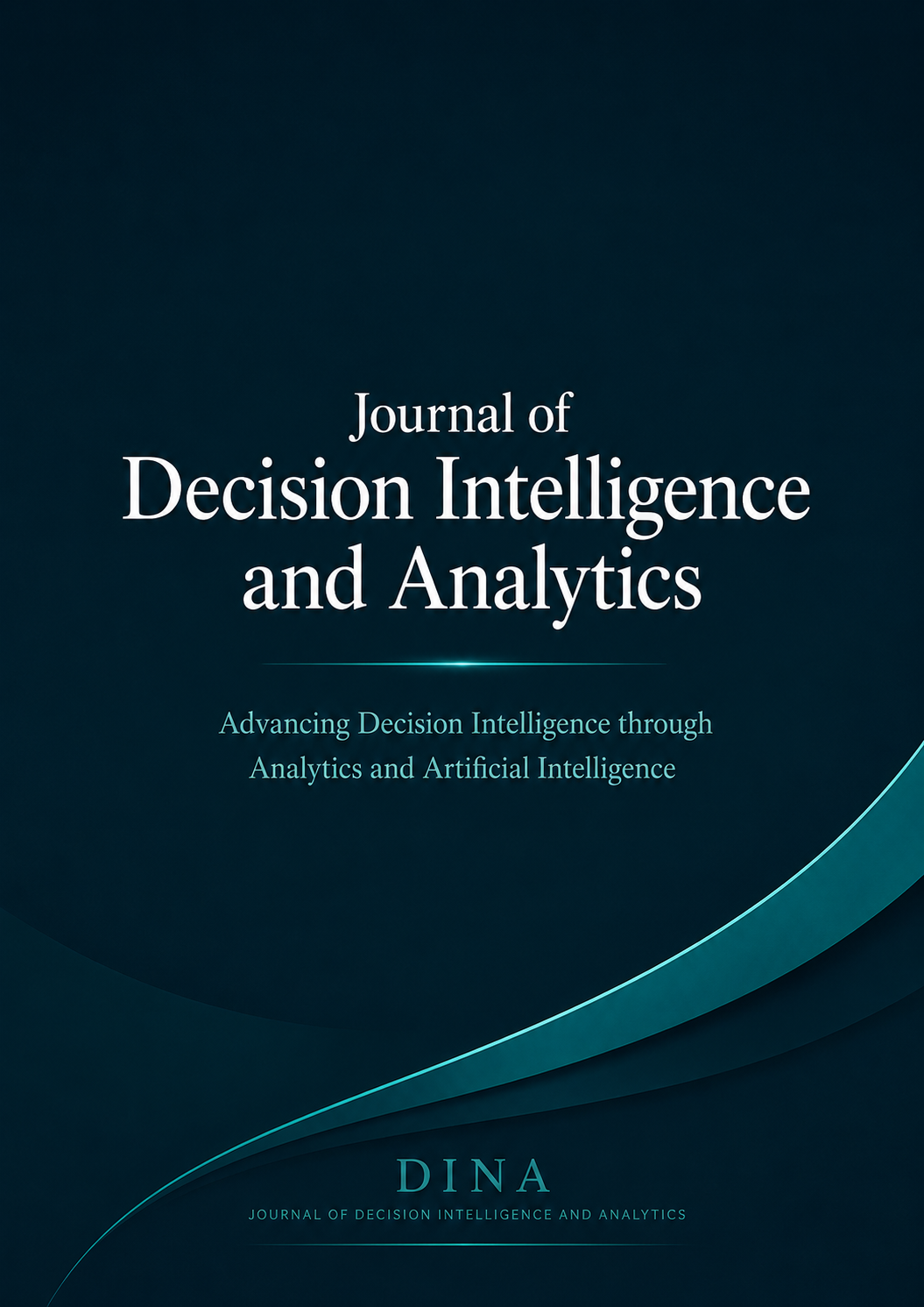 Journal of Decision Intelligence and Analytics (DINA)
